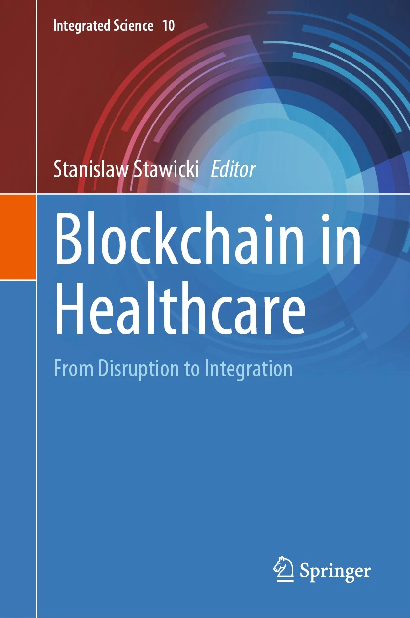 DrMashiur’s Book Review: “Blockchain in Healthcare: From Disruption to Integration” by Stanislaw Stawicki